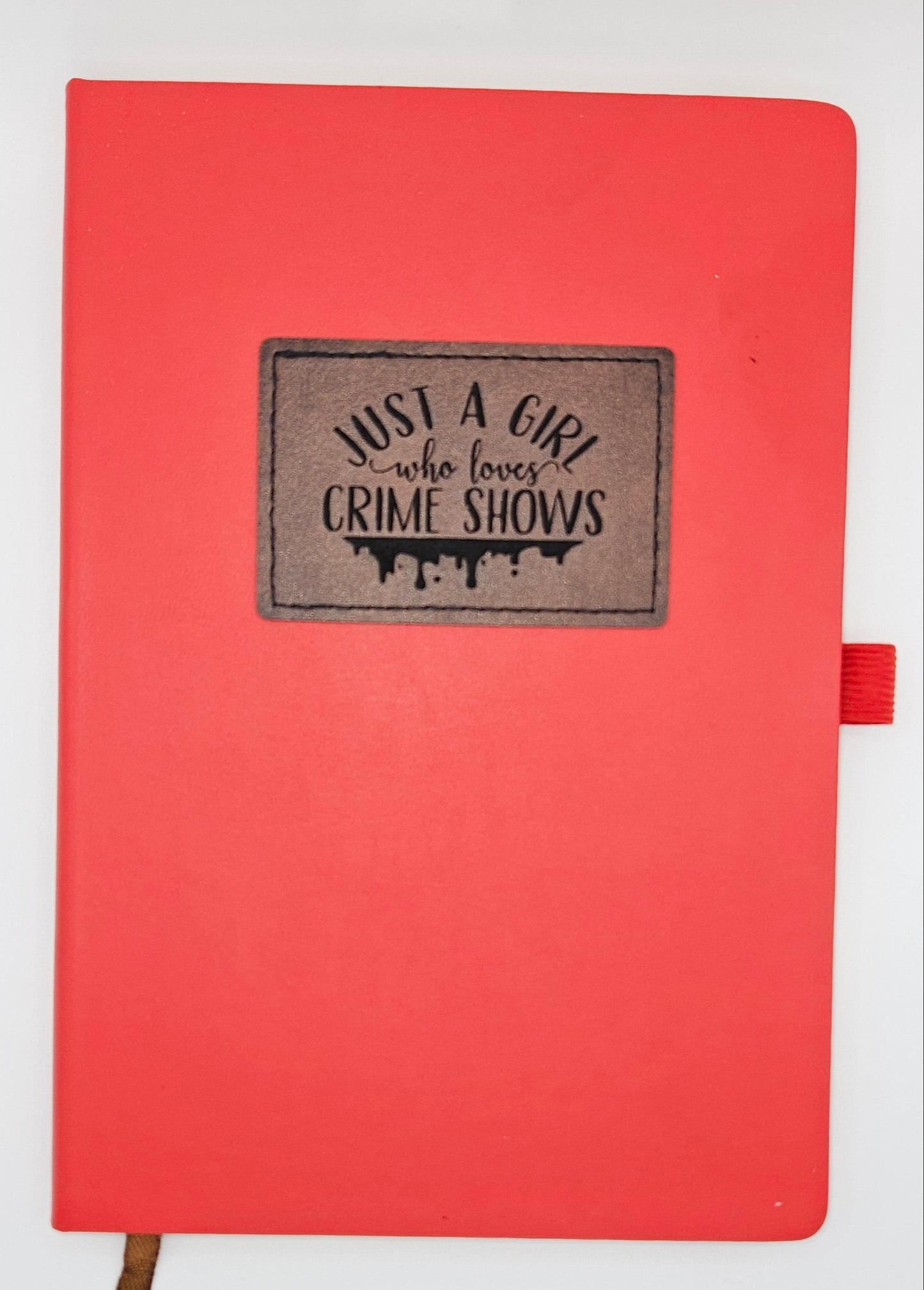 Just A Girl Who Loves Crime Shows Journal