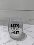 Let's Get Lit Wine Glass