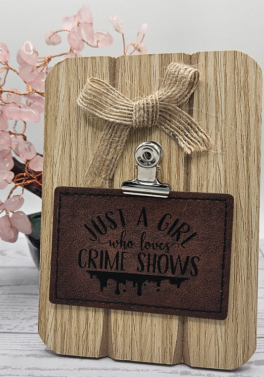 Just A Girl Who Loves Crime Shows